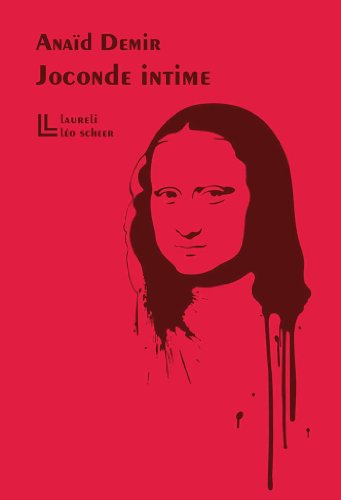 JOCONDE INTIME - VINGT ET UN JOUR DANS LA VIE DE MONNA LISA