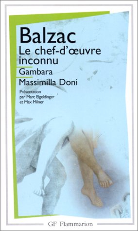 LE CHEF-D'OEUVRE INCONNU, SUIVI DE "GAMBARA" ET DE "MASSIMILLA DONI"