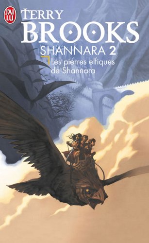 SHANNARA, TOME 2 - LES PIERRES ELFIQUES DE SHANNARA