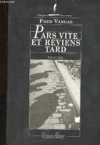 PARS VITE ET REVIENS TARD