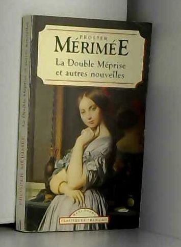 LA DOUBLE MÉPRISE - ET AUTRES NOUVELLES