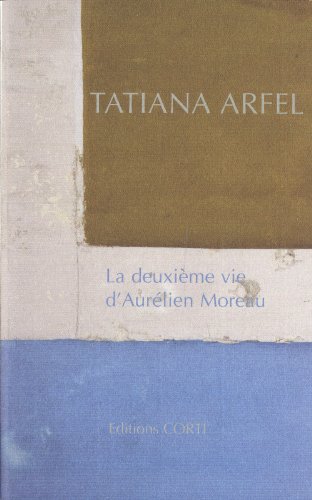 LA DEUXIÈME VIE D'AURÉLIEN MOREAU