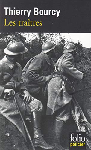 LES TRAÎTRES - UNE ENQUÊTE DE CÉLESTIN LOUISE, FLIC ET SOLDAT DANS LA GUERRE DE 14-18