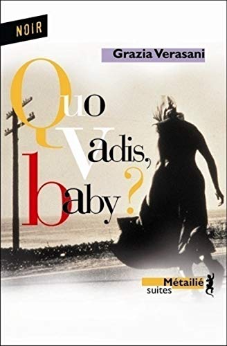 QUO VADIS, BABY ?