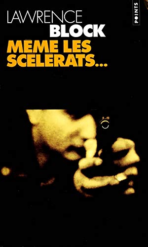 MÊME LES SCÉLÉRATS...