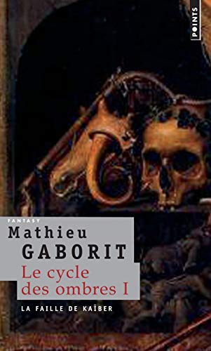 LA FAILLE DE KAÏBER. LE CYCLE DES OMBRES, T. 1 (1)
