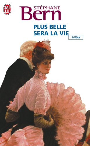 PLUS BELLE SERA LA VIE