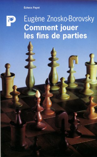 COMMENT JOUER LES FINS DE PARTIES
