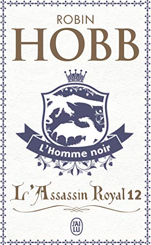 L'ASSASSIN ROYAL, TOME 12 - L'HOMME NOIR