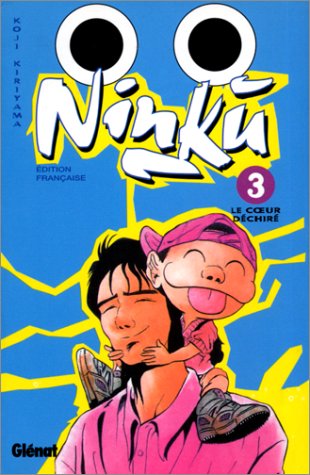 NINKU, TOME 3 - LE COEUR DÉCHIRÉ