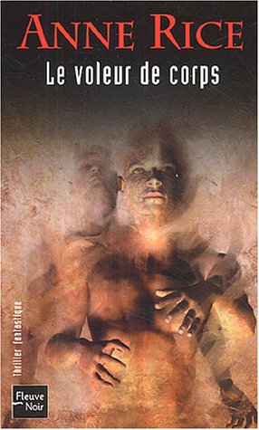 CHRONIQUES DES VAMPIRES, TOME 4 - LE VOLEUR DE CORPS