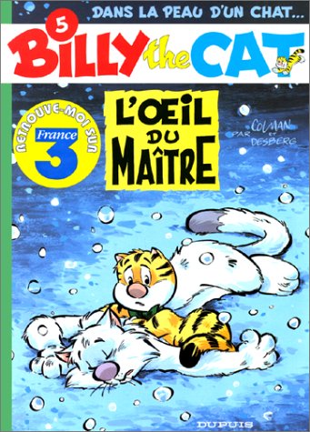 BILLY THE CAT, TOME 5 - L'OEIL DU MAÎTRE