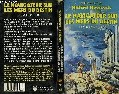 LE CYCLE D'ELRIC TOME 3 - LE NAVIGATEUR SUR LES MERS DU DESTIN