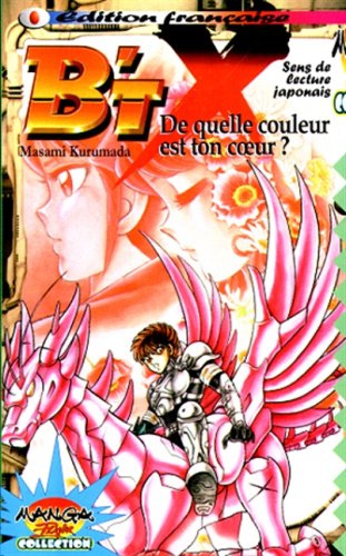 B'TX, TOME 3 - DE QUELLE COULEUR EST TON COEUR ?