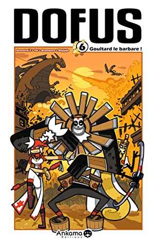 DOFUS T 6 - GOULTARD LE BARBARE