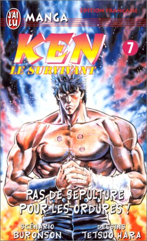 KEN LE SURVIVANT, TOME 7 - PAS DE SÉPULTURE POUR LES ORDURES !