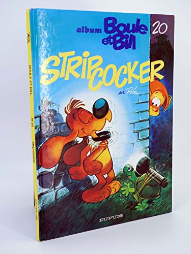 ALBUM DE BOULE & BILL, TOME 20 - STRIP-COCKER