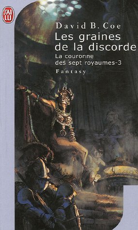 LA COURONNE DES 7 ROYAUMES, TOME 3 - LES GRAINES DE LA DISCORDE