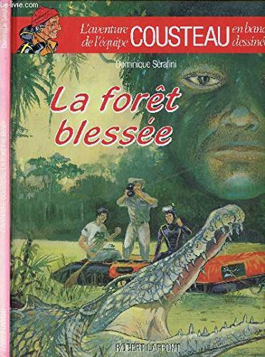 LA FORÊT BLESSÉE. ANCIENNE ÉDITION