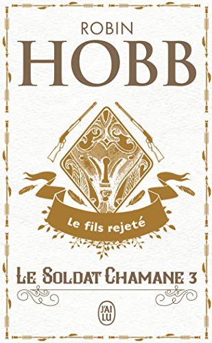 LE SOLDAT CHAMANE, TOME 3 - LE FILS REJETÉ