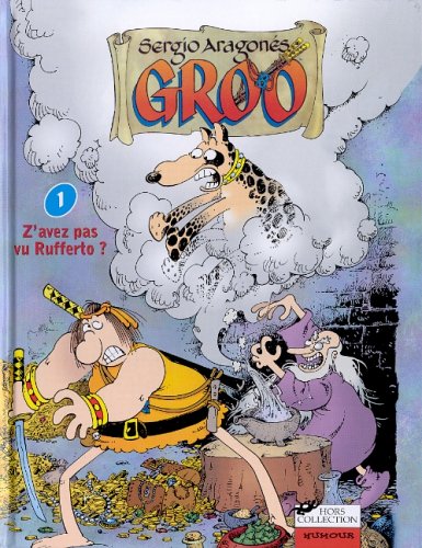 GROO TOME 1 - Z'AVEZ PAS VU RUFFERTO ?