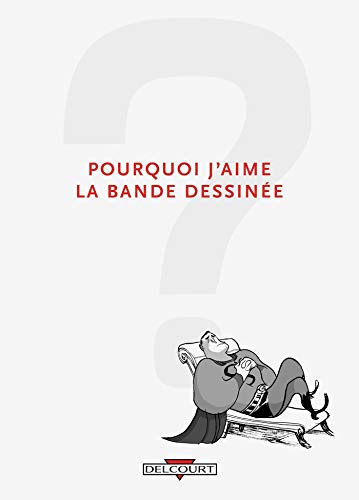 POURQUOI J'AIME LES BANDES DESSINÉES T01