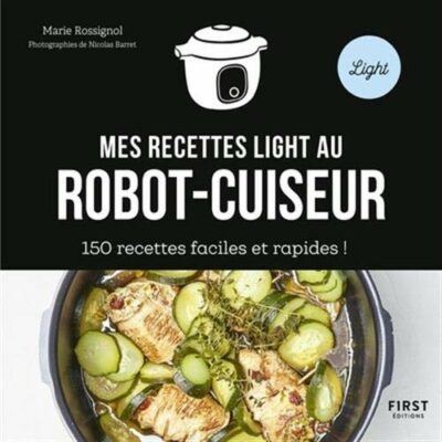 150 RECETTES LIGHT AU ROBOT-CUISEUR