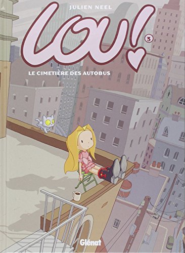 LOU !, TOME 3 - LE CIMETIÈRE DES AUTOBUS