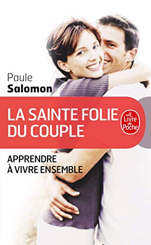LA SAINTE FOLIE DU COUPLE