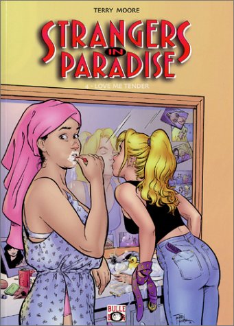 STRANGERS IN PARADISE, TOME 4 - LOVE ME TENDER