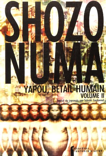 YAPOU, BÉTAIL HUMAIN, TOME II (PRIX SADE 2006)