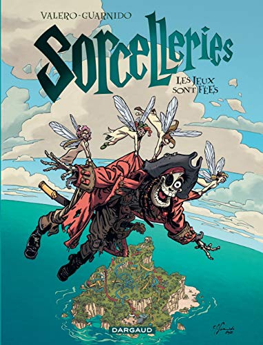 SORCELLERIES - TOME 3 - LES JEUX SONT FÉES ! (3)