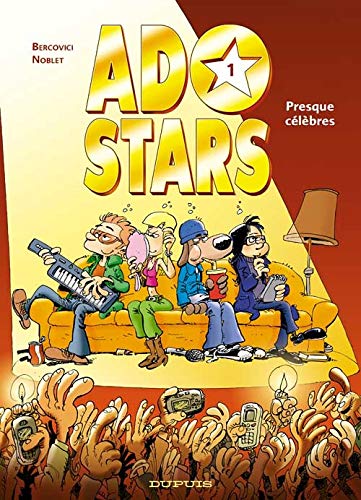 ADOSTARS - TOME 1 - PRESQUE CÉLÈBRES