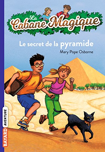 LA CABANE MAGIQUE : LE SECRET DE LA PYRAMIDE