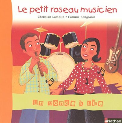 ALBUM 6 - LE PETIT ROSEAU MUSICIEN CP