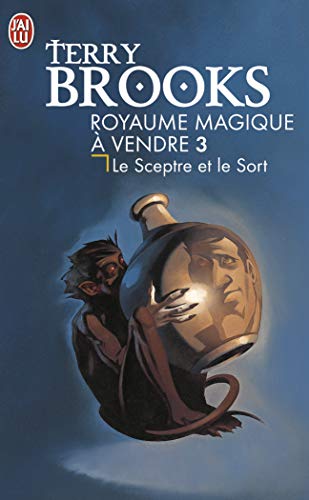 ROYAUME MAGIQUE À VENDRE, TOME 3 - LE SCEPTRE ET LE SORT