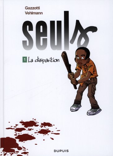 SEULS, TOME 1 - LA DISPARITION