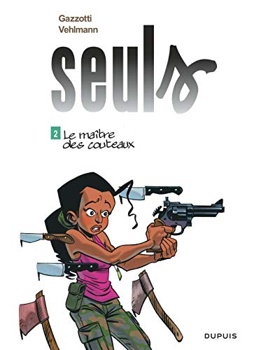 SEULS - TOME 2 - LE MAÎTRE DES COUTEAUX