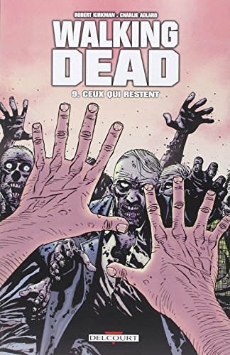 WALKING DEAD T09 - CEUX QUI RESTENT...