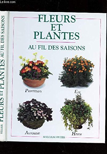 FLEURS ET PLANTES AU FIL DES SAISONS