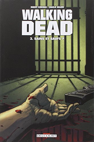 WALKING DEAD TOME 3 - SAINS ET SAUFS ?