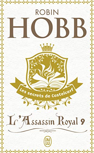 L'ASSASSIN ROYAL, TOME 9 - LES SECRETS DE CASTELCERF