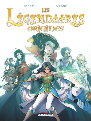 LES LÉGENDAIRES - ORIGINES, TOME 2 - JADINA