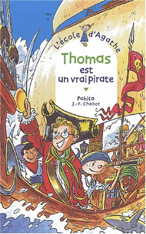 L'ECOLE D'AGATHE, TOME 29 - THOMAS EST UN VRAI PIRATE