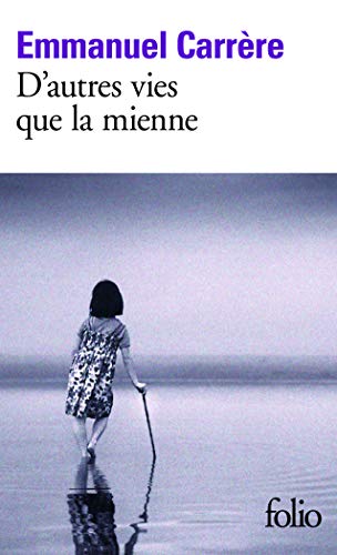 D'AUTRES VIES QUE LA MIENNE