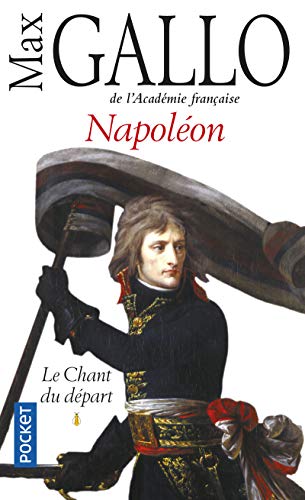 NAPOLรON, TOME 1 - LE CHANT DU DรPART