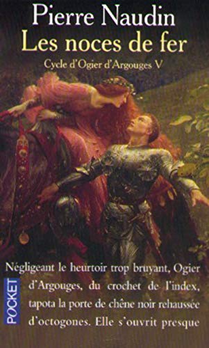 CYCLE D'OGIER D'ARGOUGES, TOME 5 - LES NOCES DE FER