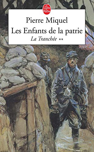 LES ENFANTS DE LA PATRIE, TOME 2 - LA TRANCHÉE