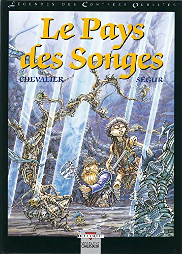 LÉGENDES DES CONTRÉES OUBLIÉES TOME 2 - LE PAYS DES SONGES