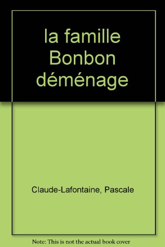 LA FAMILLE BONBON DÉMÉNAGE